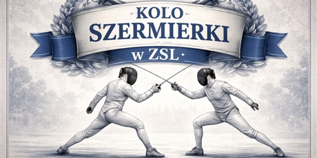 Nowe Koło Szermierki Dawnej – zapisy dla uczniów!