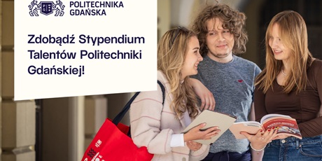 Stypendia talentów Politechniki Gdańskiej - III edycja (2026)