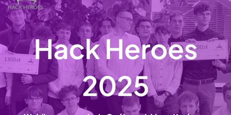 Konkurs Hackheroes - krótki termin rejestracji.